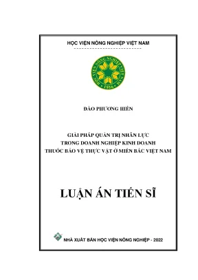 Luận án tiến sĩ giải pháp hoàn thiện quản trị nhân lực trong doanh nghiệp kinh doanh thuốc bảo vệ thực vật ở miền bắc việt nam