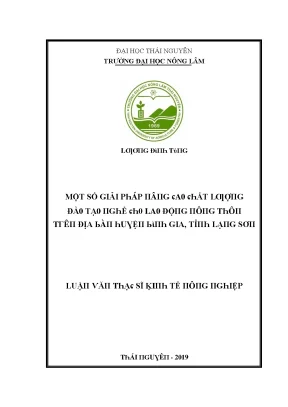 Luận văn một số giải pháp nâng cao chất lượng đào tạo nghề cho lao động nông thôn trên địa bàn huyện bình gia tỉnh lạng sơn