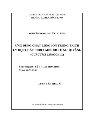 Luận văn thạc sĩ kỹ thuật hóa học ứng dụng chất lỏng ion trong trích ly hợp chất curcuminoid từ nghệ vàng curcuma longga l