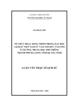 Luận văn tổ chức hoạt động nhóm trong dạy học lịch sử việt nam từ năm 1930 đến năm 1954 ở trường trung học phổ thông thành phố hạ long tỉnh quảng ninh