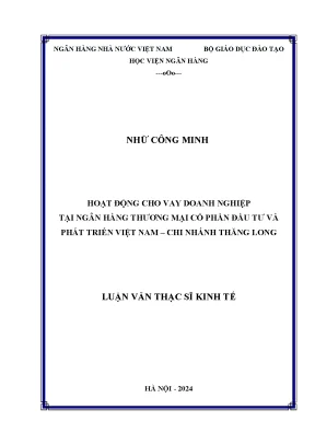 Luận văn thạc sĩ tài chính ngân hàng hoạt động cho vay doanh nghiệp tại ngân hàng tmcp đầu tư và phát triển việt nam chi nhánh thăng long