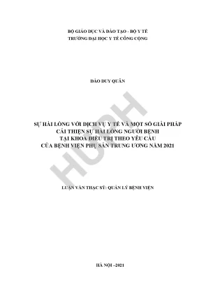 Sự hài lòng với dịch vụ y tế và một số giải pháp cải thiện sự hài lòng tại khoa điều trị theo yêu cầu của bệnh viện phụ sản trung ương năm 2021