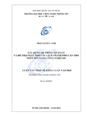 Luận văn thạc sĩ công nghệ thông tin xây dựng hệ thống quản lý và hỗ trợ phát triển du lịch thành phố cần thơ trên nền tảng công nghệ gis