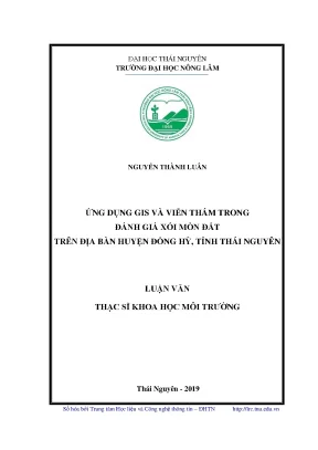 Luận văn ứng dụng gis và viễn thám trong đánh giá xói mòn đất trên địa bàn huyện đồng hỷ tỉnh thái nguyên