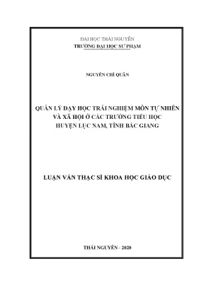 Luận văn quản lý dạy học trải nghiệm môn tự nhiên và xã hội ở các trường tiểu học huyện lục nam tỉnh bắc giang