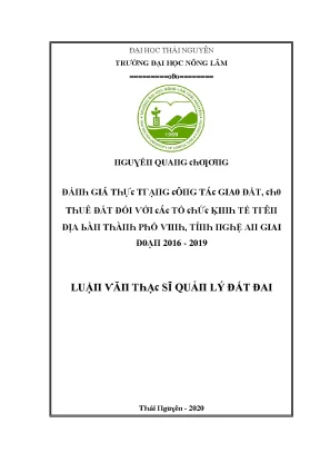 Luận văn đánh giá thực trạng công tác giao đất cho thuê đất đối với các tổ chức kinh tế trên địa bàn thành phố vinh tỉnh nghệ an giai đoạn 2016 2019