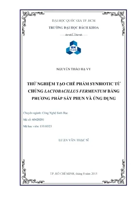 Luận văn thạc sĩ công nghệ sinh học thử nghiệm tạo chế phẩm synbiotic từ chủng lactobacillus fermentum bằng phương pháp sấy phun và ứng dụng