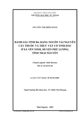Luận văn đánh giá tính đa dạng nguồn tài nguyên cây thuốc và thực vật có tinh dầu ở xã yên ninh huyện phú lương tỉnh thái nguyên