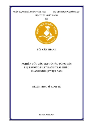 Luận văn thạc sĩ tài chính ngân hàng nghiên cứu các yếu tố tác động đến thị trường phát hành trái phiếu doanh nghiệp việt nam