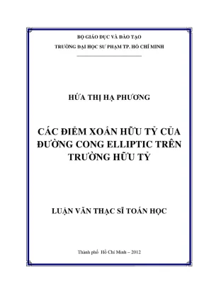 Luận văn thạc sĩ toán học các điểm xoắn hữu tỉ của đường cong elliptic trên trường hữu tỷ