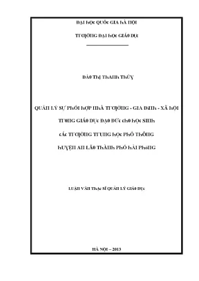 Luận văn quản lý sự phối hợp nhà trường gia đình xã hội trong giáo dục đạo đức cho học sinh các trường trung học phổ thông huyện an lão thành phố hải phòng