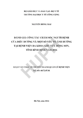 Đánh giá công tác chăm sóc người bệnh của điều dưỡng và một số yếu tố ảnh hưởng tại bệnh viện đa khoa khu vực bồng sơn tỉnh bình định năm 2016
