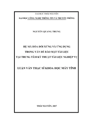 Luận văn hệ mã hóa đối xứng và ứng dụng trong vấn đề bảo mật tài liệu tại trung tâm kỹ thuật tài liệu nghiệp vụ