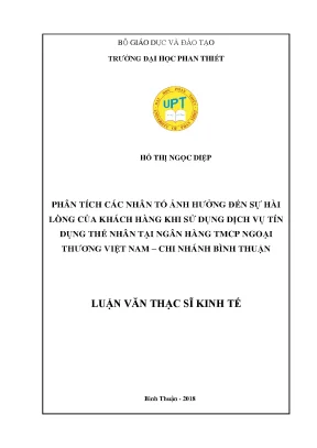Phân tích các nhân tố ảnh hưởng đến sự hài lòng của khách hàng khi sử dụng dịch vụ tín dụng thể nhân tại ngân hàng tmcp ngoại thương việt nam chi nhánh bình thuậ
