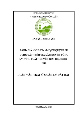 Luận văn đánh giá công tác chuyển quyền sử dụng đất trên địa bàn huyện đồng hỷ tỉnh thái nguyên giai đoạn 2017 2019