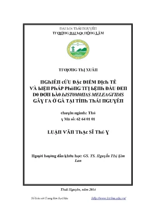Luận văn nghiên cứu đặc điểm dịch tễ và biện pháp phòng trị bệnh đầu đen do đơn bào histomonas meleagridis gây ra ở gà tại tỉnh thái nguyên