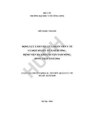 Động lực làm việc của nhân viên y tế và một số yếu tố ảnh hưởng bệnh viện đa khoa huyện tam nông đồng tháp năm 2016