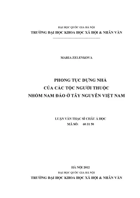 Luận văn thạc sĩ phong tục dựng nhà của các tộc người thuộc nhóm nam đào ở tây nguyên việt nam