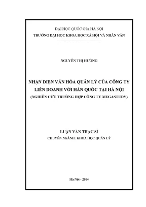 Luận văn thạc sĩ nhận diện văn hóa quản lý của công ty liên doanh với hàn quốc tại hà nội nghiên cứu trường hợp công ty megastudy