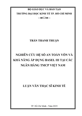 Luận văn nghiên cứu hệ số an toàn vốn và khả năng áp dụng basel iii tại các ngân hàng tmcp việt nam