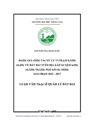 Luận văn đánh giá công tác xử lý vi phạm hành chính về đất đai trên địa bàn huyện bình chánh thành phố hồ chí minh giai đoạn 2015 2017