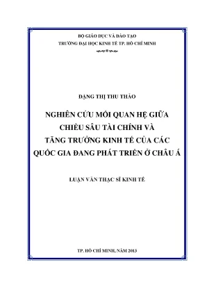 Luận văn nghiên cứu mối quan hệ giữa chiều sâu tài chính và tăng trưởng kinh tế của các quốc gia đang phát triển ở châu á luận văn thạc sĩ