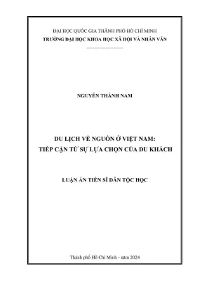 Luận án tiến sĩ dân tộc học du lịch về nguồn ở việt nam tiếp cận từ sự lựa chọn của du khách