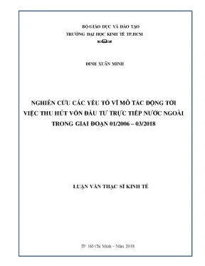 Luận văn nghiên cứu các yếu tố vĩ mô tác động tới việc thu hút vốn đầu tư trực tiếp nước ngoài trong giai đoạn 01 2016 03 2018