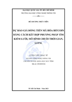 Luận văn thạc sĩ khoa học máy tính dự báo giá đồng tiền mã hóa bitcoin bằng cách kết hợp phương pháp tìm kiếm lưới mô hình chuỗi thời gian lstm