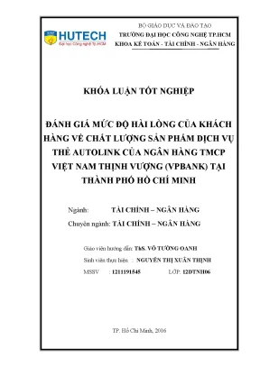 Luận văn đánh giá mức độ hài lòng của khách hàng về chất lượng sản phẩm dịch vụ thẻ autolink của ngân hàng tmcp việt nam thịnh vượng vpbank tại thành phố hồ chí minh