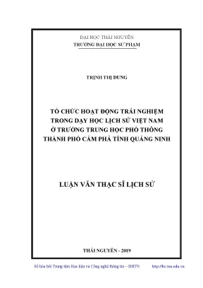 Luận văn tổ chức hoạt động trải nghiệm cho học sinh trong dạy học lịch sử việt nam ở trường thpt thành phố cẩm phả tỉnh quảng ninh