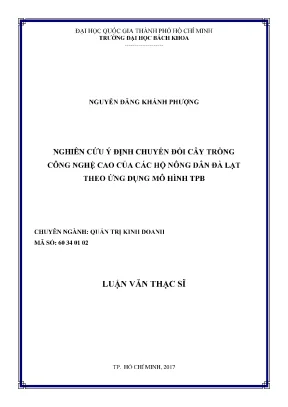 Luận văn thạc sĩ quản trị kinh doanh nghiên cứu ý định chuyển đổi cây trồng công nghệ cao của các hộ nông dân đà lạt theo mô hình tpb