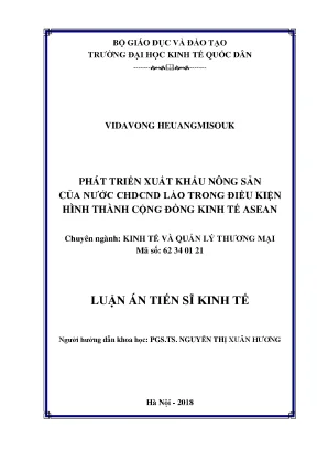 Luận án tiến sĩ kinh tế phát triển xuất khẩu nông sản của nước chdcnd lào trong điều kiện hình thành cộng đồng kinh tế asean