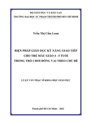 Luận văn thạc sĩ giáo dục mầm non biện pháp giáo dục kỹ năng giao tiếp cho trẻ mẫu giáo 4 5 tuổi trong trò chơi đóng vai theo chủ đề