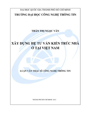 Luận văn thạc sĩ công nghệ thông tin xây dựng hệ tư vấn kiến trúc nhà ở tại việt nam
