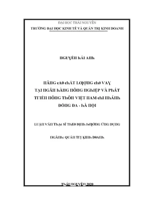 Luận văn nâng cao chất lượng cho vay tại ngân hàng nông nghiệp và phát triển nông thôn việt nam chi nhánh đống đa hà nội
