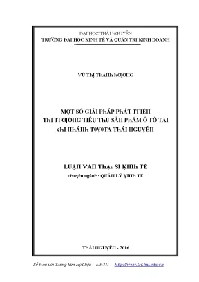 Luận văn một số giải pháp phát triển thị trường tiêu thụ sản phẩm ô tô tại chi nhánh toyota thái nguyên