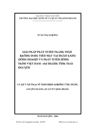 Luận văn giải pháp phát triển dịch vụ thanh toán không dùng tiền mặt tại ngân hàng nông nghiệp và phát triển nông thôn việt nam chi nhánh tỉnh thái nguyên