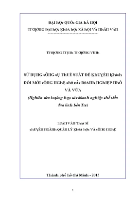 Luận văn sử dụng công cụ thuế suất để khuyến khích đổi mới công nghệ cho các doanh nghiệp nhỏ và vừa nghiên cứu trường hợp các doanh nghiệp chế biến dừa tỉnh bến tre