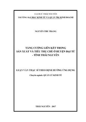 Luận văn tăng cường liên kết trong sản xuất và tiêu thụ chè ở huyện đại từ tỉnh thái nguyên