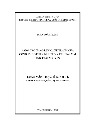 Luận văn nâng cao năng lực cạnh tranh của công ty cổ phần đầu tư và thương mại tng thái nguyên
