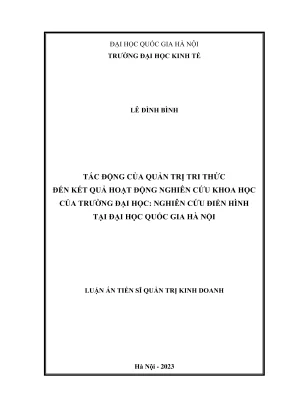 Luận án tiến sĩ quản trị kinh doanh tác động của quản trị tri thức đến kết quả hoạt động nghiên cứu khoa học của trường đại học nghiên cứu điển hình tại đại học quốc gia hà nội