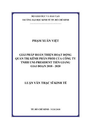 Luận văn giải pháp hoàn thiện hoạt động quản trị kênh phân phối của công ty tnhh uni president tại tiền giang giai đoạn 2018 2020