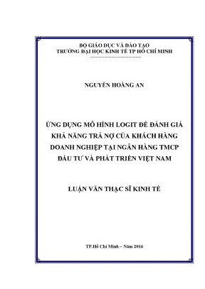 Luận văn thạc sĩ ứng dụng mô hình logit để đánh giá khả năng trả nợ của khách hàng doanh nghiệp tại ngân hàng tmcp đầu tư và phát triển việt nam