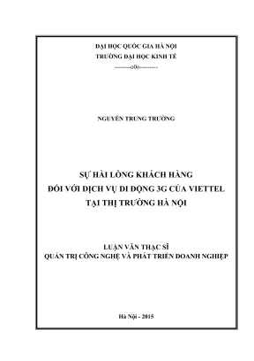 Luận văn thạc sĩ quản trị công nghệ và phát triển doanh nghiệp sự hài lòng khách hàng đối với dịch vụ di động 3g của viettel tại thị trường hà nội