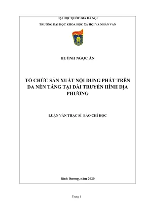 Luận văn thạc sĩ báo chí học tổ chức sản xuất nội dung phát trên đa nền tảng tại đài truyền hình địa phương