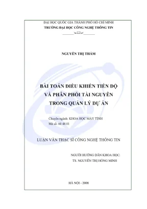 Luận văn thạc sĩ công nghệ thông tin bài toán điều khiển tiến độ và phân phối tài nguyên trong quản lý dự án