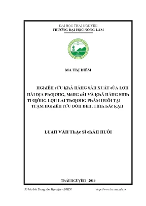 Luận văn nghiên cứu khả năng sản xuất của lợn nái địa phương móng cái và khả năng sinh trưởng lợn lai thương phẩm nuôi tại trạm nghiên cứu đồn đèn tỉnh bắc kạn