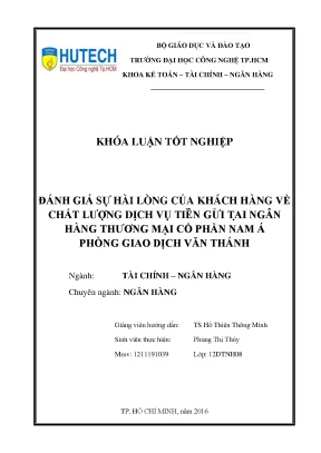 Luận văn đánh giá sự hài lòng của khách hàng về chất lượng dịch vụ tiền gửi tại ngân hàng thương mại cổ phần nam á phòng giao dịch văn thánh