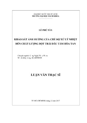 Luận văn thạc sĩ công nghệ thực phẩm khảo sát ảnh hưởng của chế độ xử lý nhiệt đến chất lượng bột trái dâu tằm hòa tan